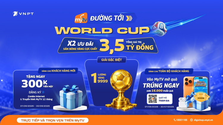 Thể lệ chương trình khuyến mại “Đường tới World Cup” trên truyền hình MyTV