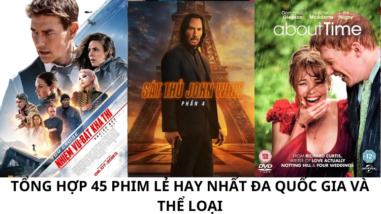 Tổng hợp 45 phim lẻ hay nhất đa quốc gia và thể loại