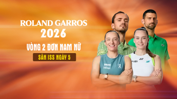 Vòng 2 đơn Nam & Nữ  Roland Garros 2026_sân ISS ngày 5