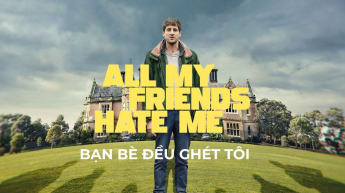 Bạn Bè Đều Ghét Tôi