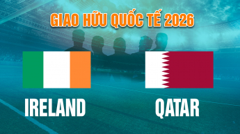 Cộng hòa Ireland vs Qatar Giao Hữu Quốc Tế 2026