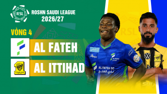 Al Fateh vs Al Ittihad Vòng 4 Roshn Saudi League 2026/27