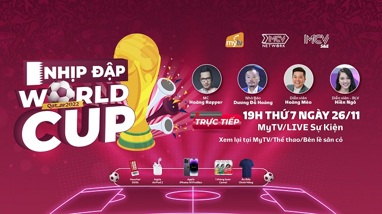 Nhịp đập World Cup 2022 trên  Truyền hình MyTV - Sân chơi đẳng cấp dành cho fan bóng đá