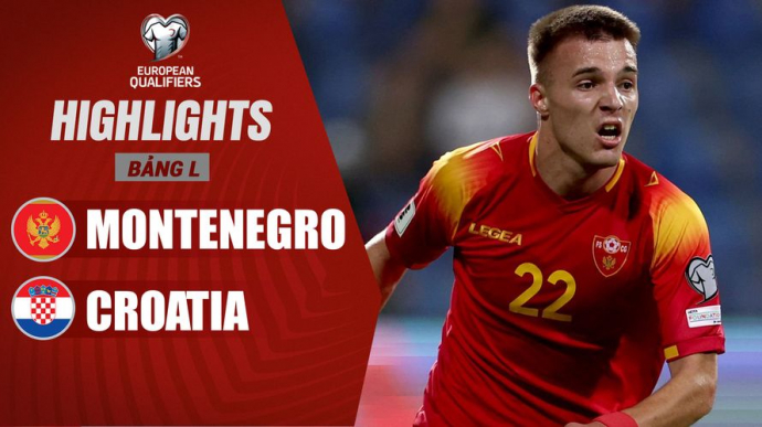 Montenegro - Croatia Vòng loại FIFA World Cup 2026 bảng L