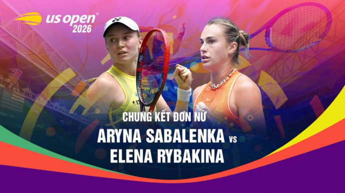 Aryna Sabalenka vs Elena Rybakina - 2026 US Open Tennis Chung kết đơn Nữ