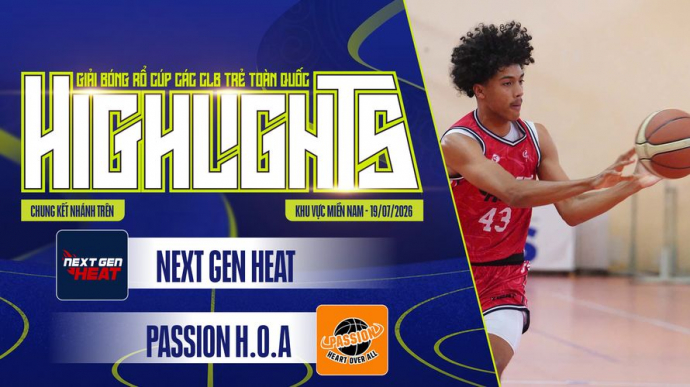 Next Gen Heat vs Passion H.O.A KV Miền Nam