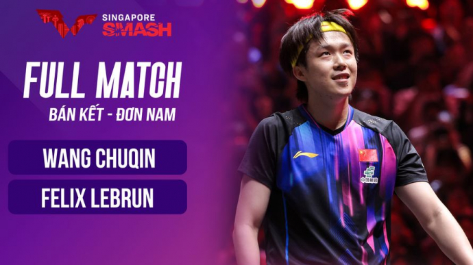 Wang Chuqin vs Fleix Lebrun - WTT Singapore Smash 2026