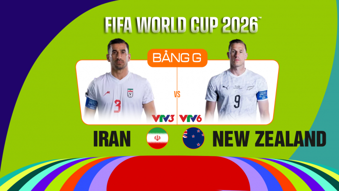 Iran vs New Zealand Bảng G FIFA World Cup 2026
