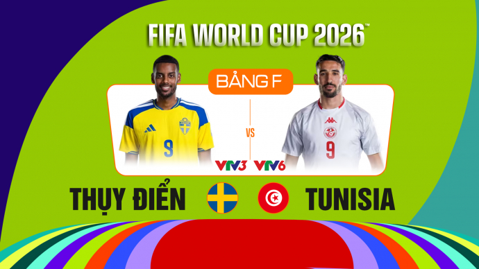 Thụy Điển vs Tunisia Bảng F FIFA World Cup 2026
