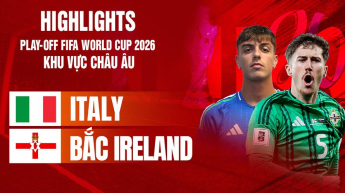 Italy vs Bắc Ireland Bán kết Play-off FIFA World Cup 2026