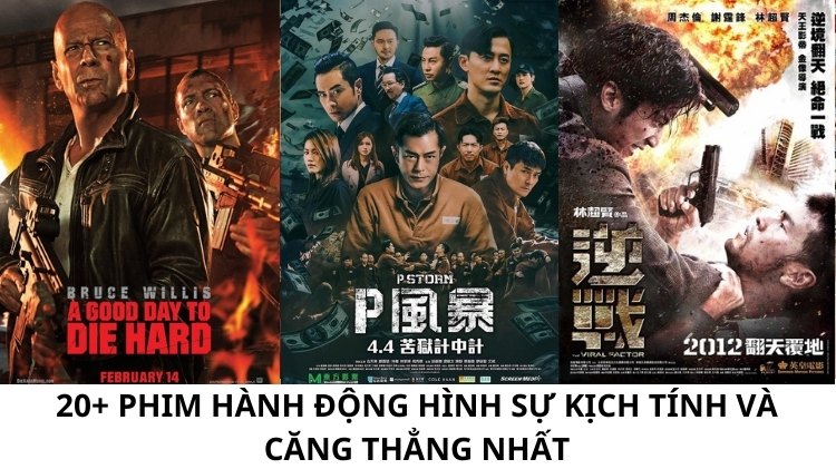 20+ phim hành động hình sự kịch tính và căng thẳng nhất
